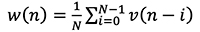 w(n) = 1/N Ʃ N-1/i=0 v(n-i) Equation 3