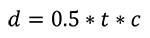 d = 0.5 * t * c Equation 1