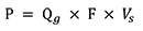 P = Qg × F × Vs Equation 1