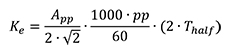 Ke = APP/2x√2 x 1000xpp/60 x 2 x Thalf) Equation 1