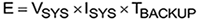 E = VSYS x ISYS x TBACKUP Equation 2