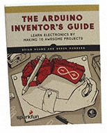 The Arduino Inventor's Guide