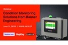 Image of Webinar – Condition Monitoring Solutions to Ensure Equipment Health