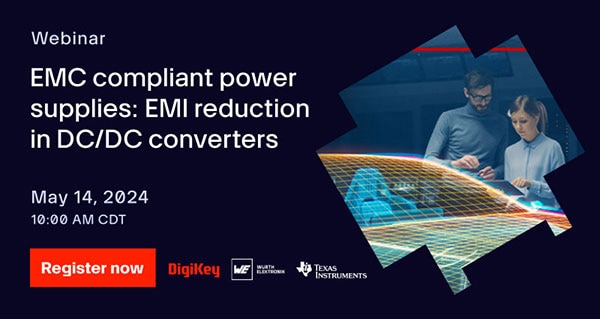 Webinar – EMC Compliant Power Supplies: EMI Reduction in DC/DC Converters