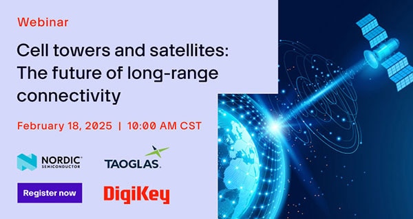 Webinar – Cell Towers/Satellites: The Future of Long-Range Connectivity
