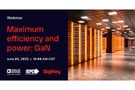 Image of Webinar – Maximum Efficiency and Power: GaN