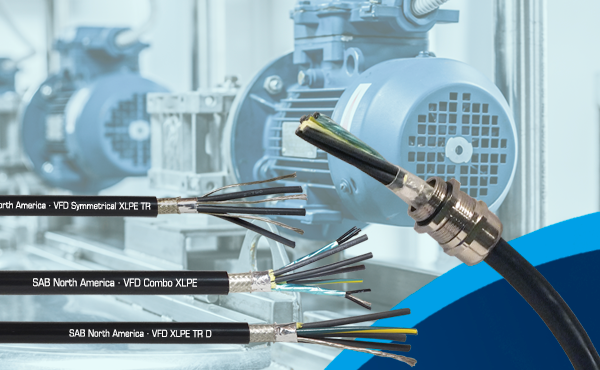 SAB North America's VFD Cables Image of SAB North America's VFD Cables