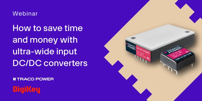 image of How to save time and money with ultra-wide input DC/DC converters webinar