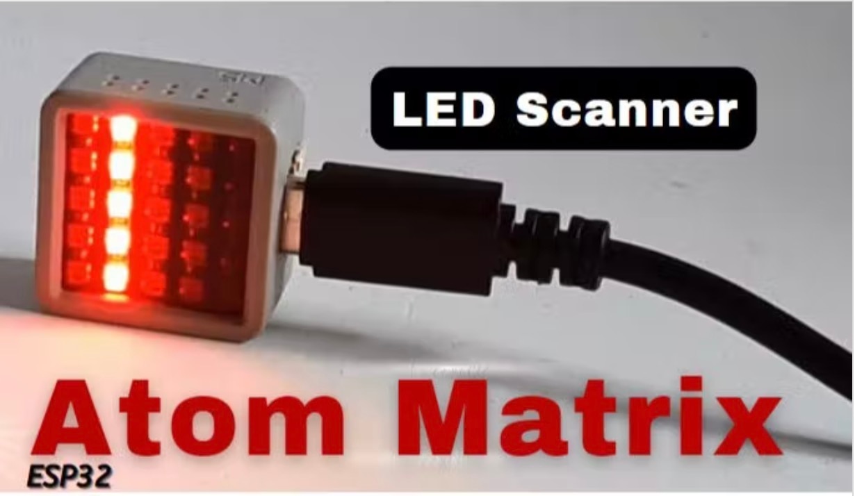 LED Scanner ATOM Matrix ESP32