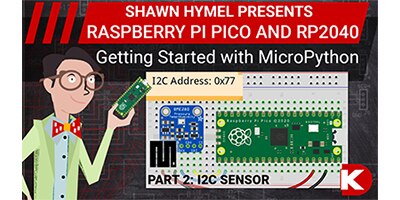 Image of Intro to Raspberry Pi Pico and RP2040 - MicroPython Part 2: I²C Sensor