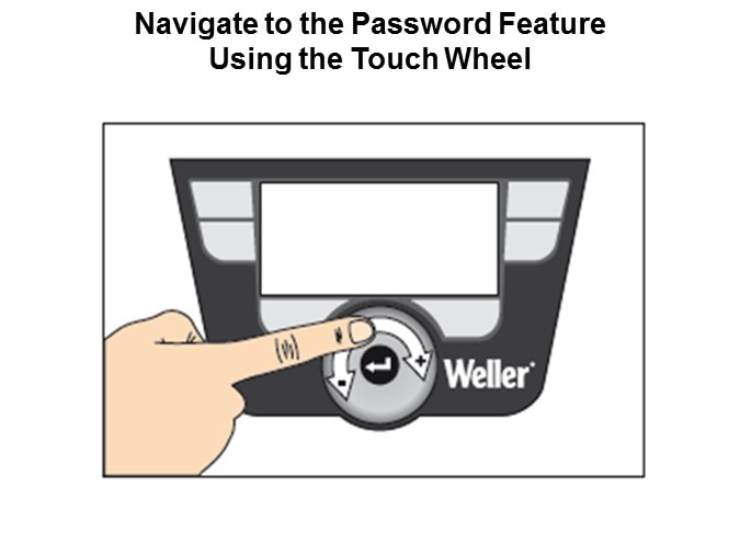 Navigate to the Password FeatureUsing the Touch Wheel