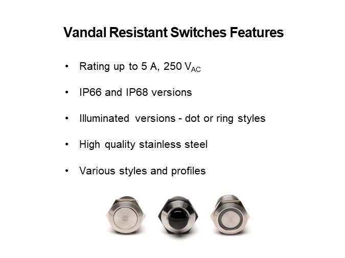 Vandal Resistant Switches Features