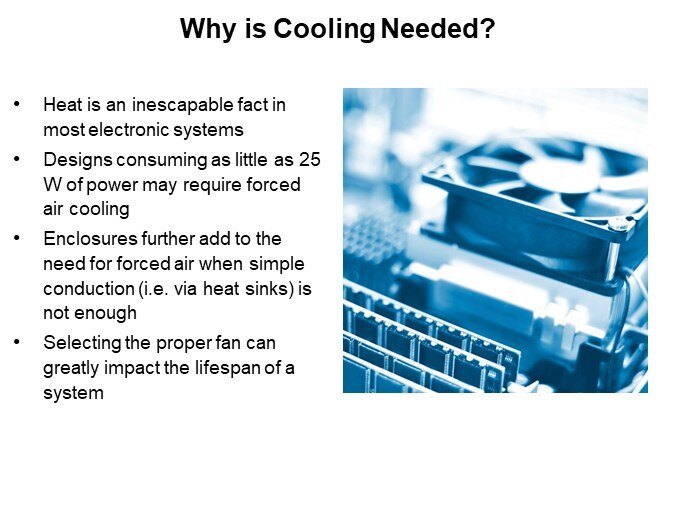 Why is Cooling Needed?