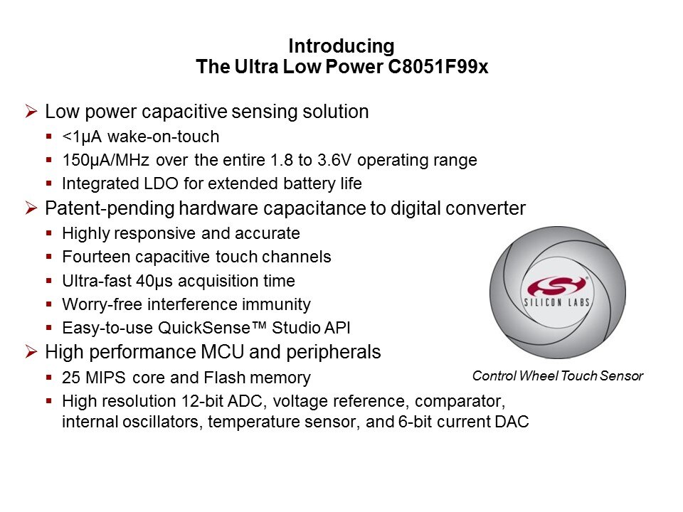 QuickSense C8051F990 Low Power MCU with Capacitive Sensing Slide 3
