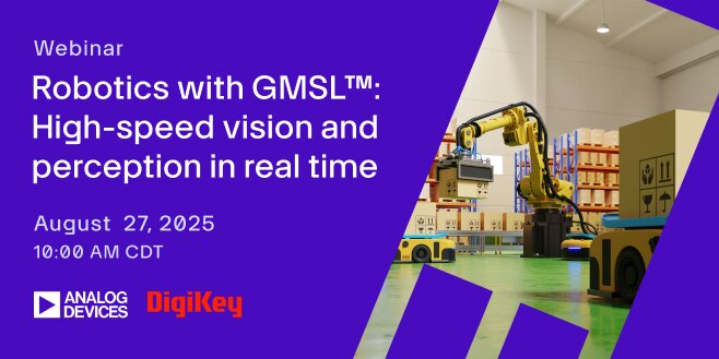 image of Robotics with GMSL™: High-speed vision and perception in real time webinar