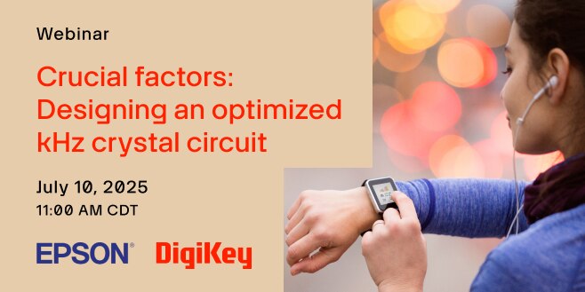 image of Crucial factors: Designing an optimized kHz crystal circuit webinar