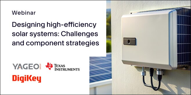 image of Designing high-efficiency solar systems: Challenges and component strategies webinar