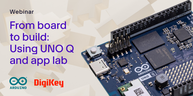 image of From board to build: Using UNO Q and app lab webinar