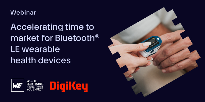 image of Accelerating time to market for Bluetooth® LE wearable health devices webinar