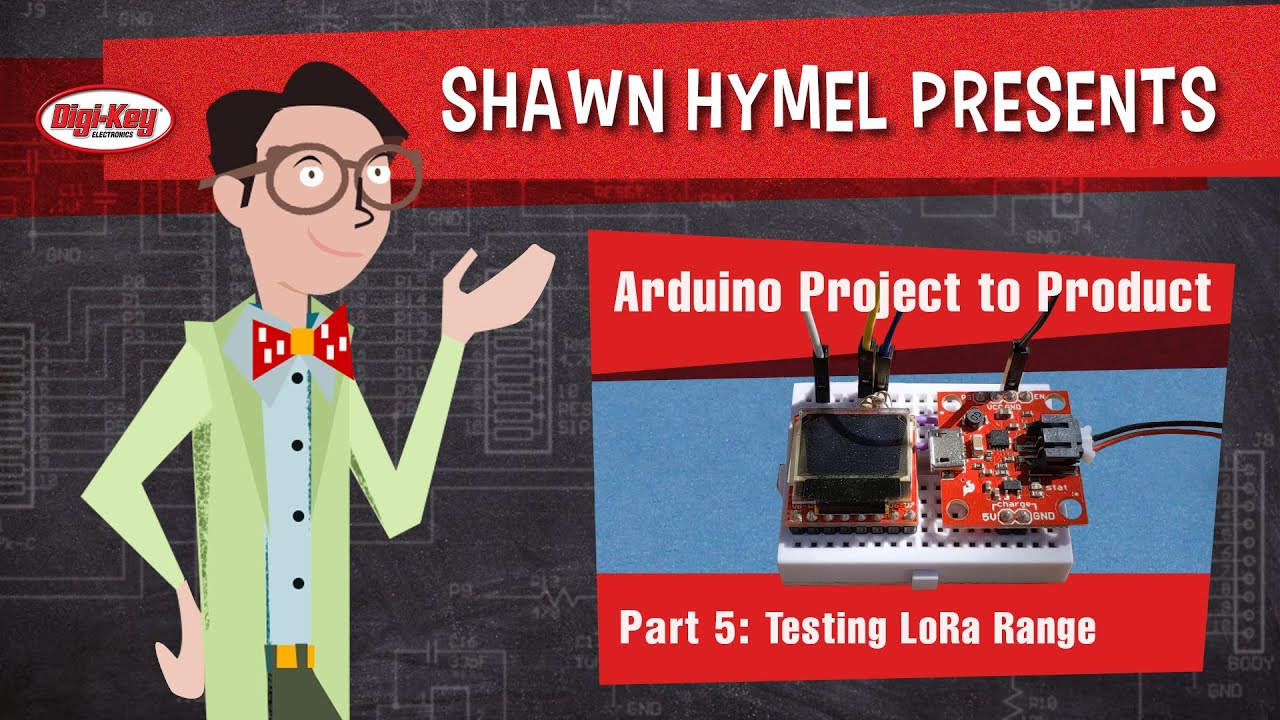 Arduino Project to Product Part 5: Testing LoRa Range – Maker.io Tutorial | Digi-Key