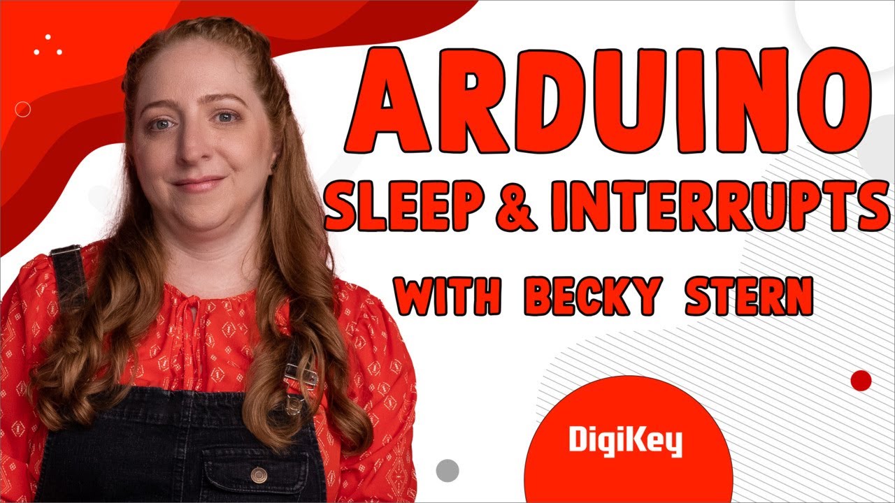 Arduino Sleep and Interrupts - Electronics with Becky Stern | DigiKey