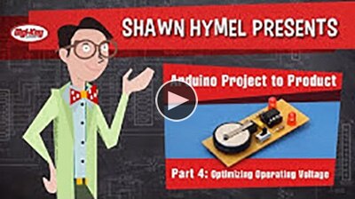 Arduino Project to Product – Part 4 – Optimizing Operating Voltage