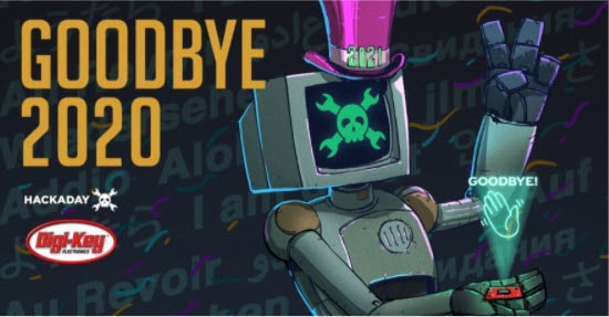 Enter Hackaday’s Goodbye 2020 Challenge