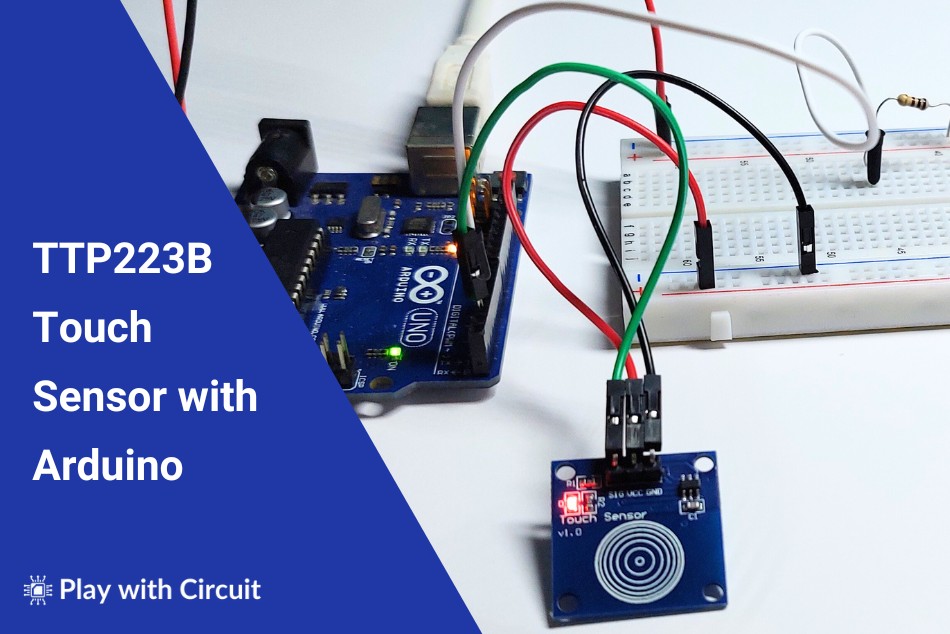 TTP223B Capacitive Touch Sensor with Arduino