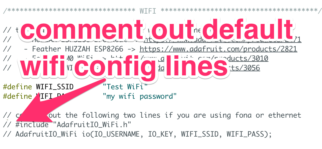 Comment out the WiFi lines if using FONA