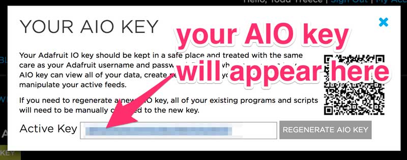 Keep a copy of your Adafruit IO. It is needed later